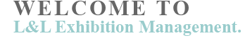 Welcome to L&L Exhibitin Management